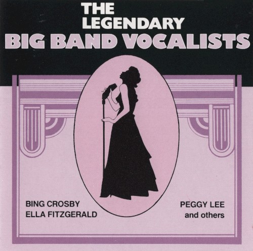Legendary Big Band Vocalists