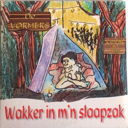 Wakker in m’n slaapzak / M’n hart achterna