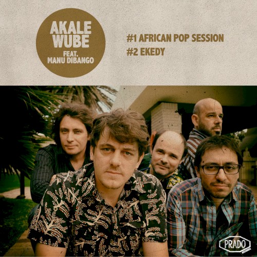 Akalé Wubé feat. Manu Dibango
