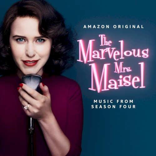 The Marvelous Mrs. Maisel: Season 4 (Music from the Amazon Original Series)
