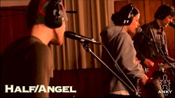 HALF/ANGEL | Anky Live