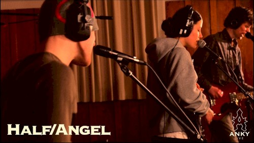 HALF/ANGEL | Anky Live