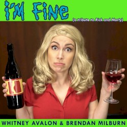 I'm Fine (A Tribute to Rick and Morty)