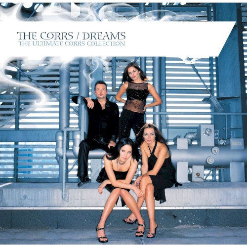 Dreams: The Ultimate Corrs Collection