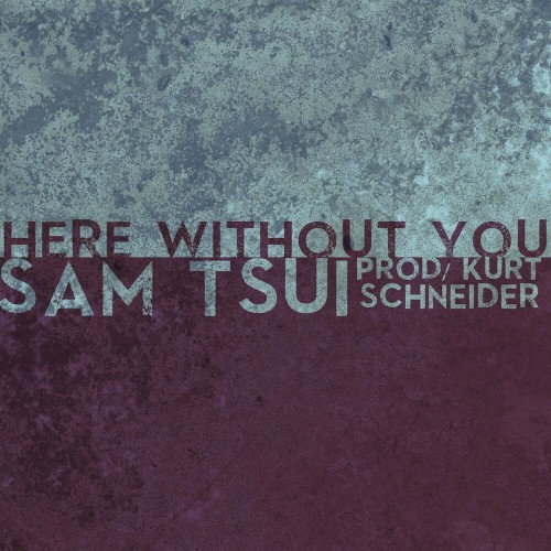 Here Without You