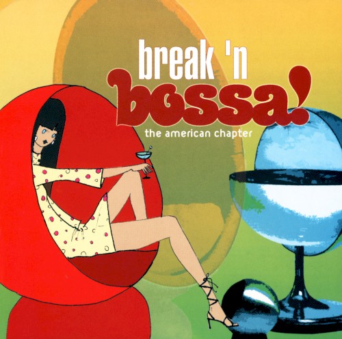 Break 'n Bossa! The American Chapter