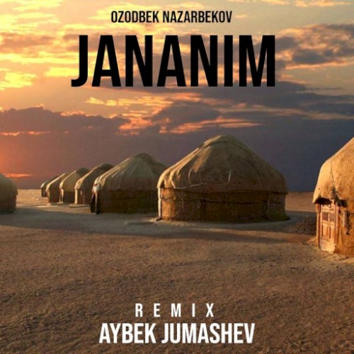 Jananim (Remix) (Remix by Aybek Jumashev)
