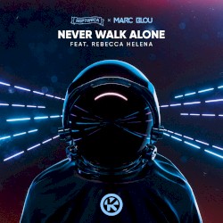 Never Walk Alone