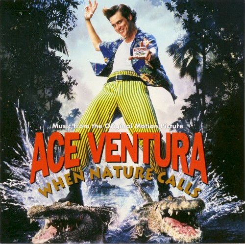 Ace Ventura: When Nature Calls: Music From the Original Motion Picture