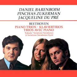 Piano Trios / “Kakadu” Variations / 14 Variations, op. 44