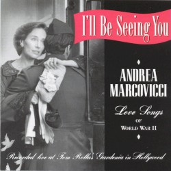 I'll Be Seeing You: Love Songs of World War II
