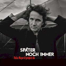 Spaeter noch immer
