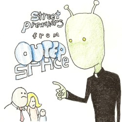 Street Preachers From Outer Space