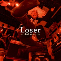 Loser (Metal Version)