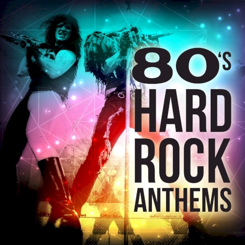 80’s Hard Rock Anthems