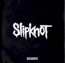 Goodbye