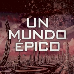 Un mundo épico