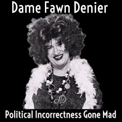 Political Incorrectness Gone Mad