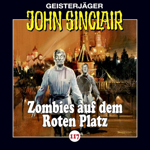 Geisterjäger John Sinclair Folge 117: Zombies auf dem Roten Platz