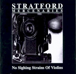No Sighing Strains of Violins