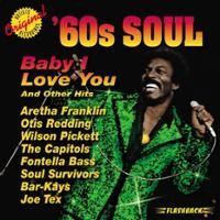 '60's Soul: Baby I Love You