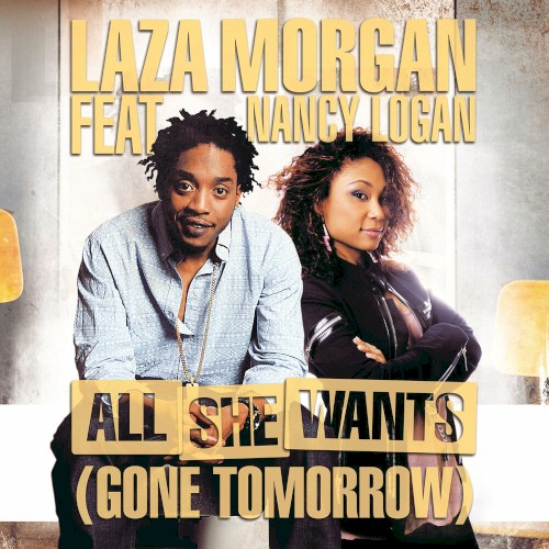 All She Wants (Gone Tomorrow)