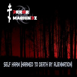 Self Harm (Harmed to Death by AlienNation)