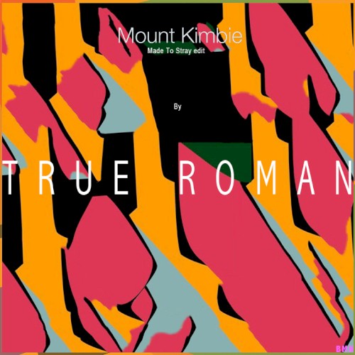 Made To Stray (True Roman Edit)