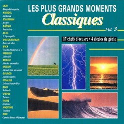 Les Plus Grands Moments Classiques Vol. 3