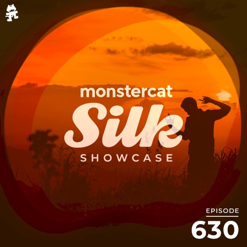 2022-01-19: Monstercat Silk Showcase 630 (hosted by Terry da Libra)