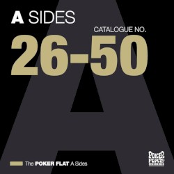The Poker Flat A Sides - Chapter Two (The Best of Catalogue 26-50)