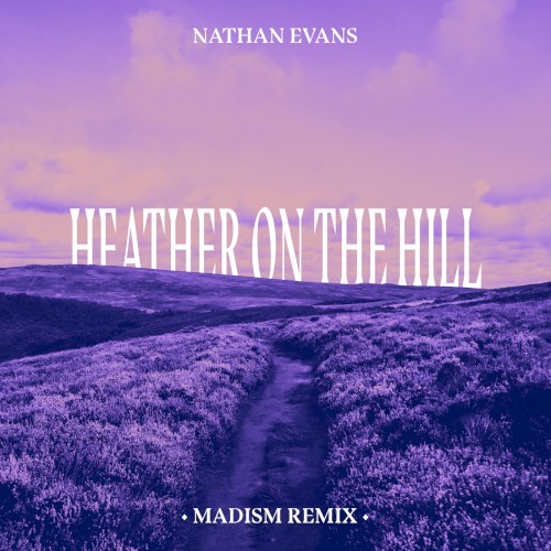 Heather on the Hill (Madism remix)