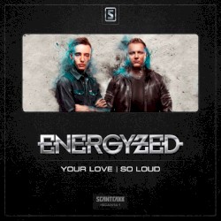 Your Love / So Loud
