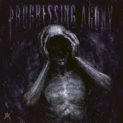 Progressing Agony