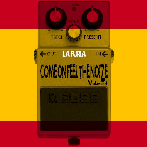Come on Feel the Noize, Vol. 4 - La Furia