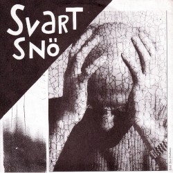 Svart Snö / Starved And Delirious