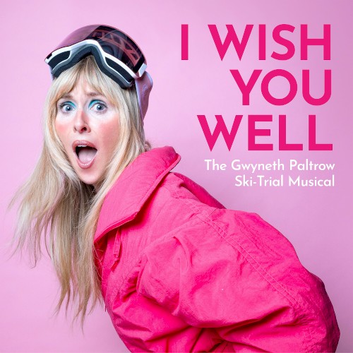I Wish You Well: The Gwyneth Paltrow Ski‐Trial Musical