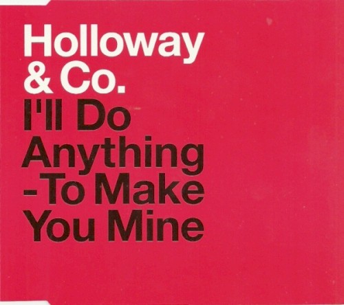 I’ll Do Anything – To Make You Mine