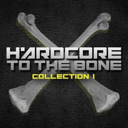 Hardcore to the Bone, Collection 1