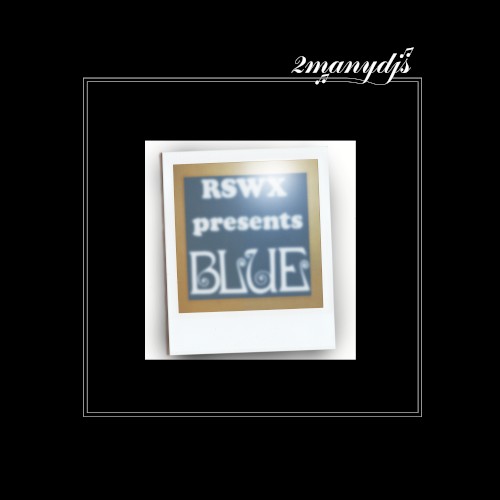 Radio Soulwax presents Blue