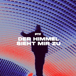 Der Himmel sieht mir zu