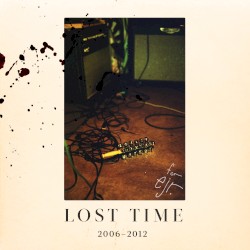 Lost Time: 2006–2012
