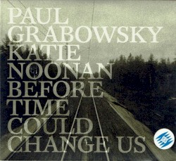 Before Time Could Change Us