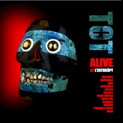 Alive at L'enthröpy