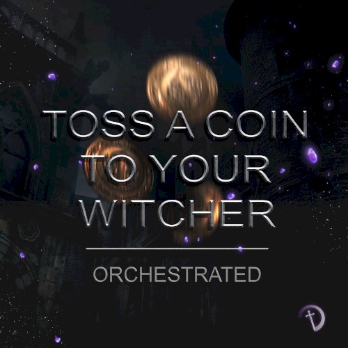 Toss A Coin To Your Witcher [Orchestrated]