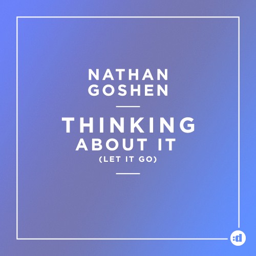 Thinking About It (Let It go)