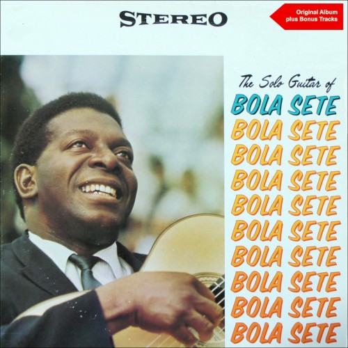 The Solo Guitar of Bola Sete