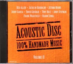Acoustic Disc:100% Handmade Music, Volume II