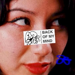 Back of my mind