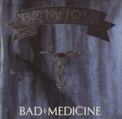 Bad Medicine